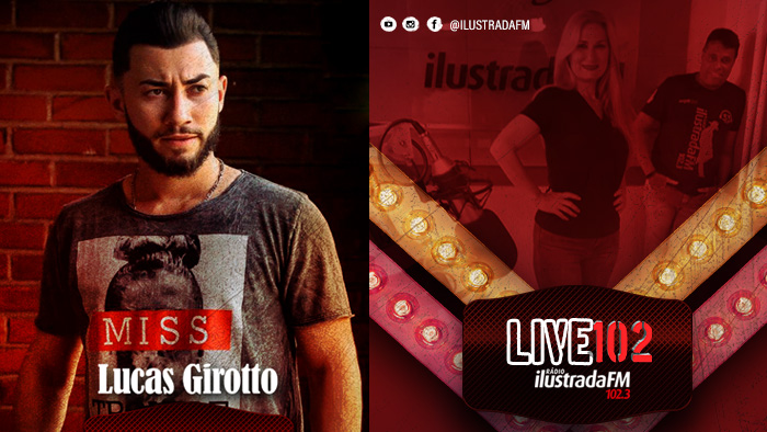 Live102 com Lucas Girotto